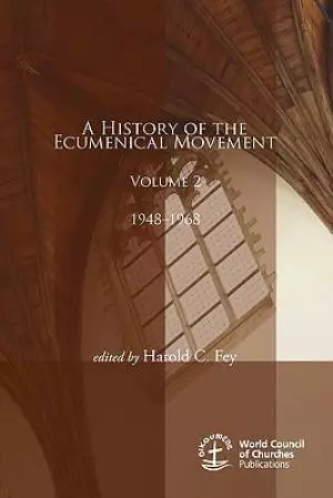 A History of the Ecumenical Movement, Volume 2: 1948-1968