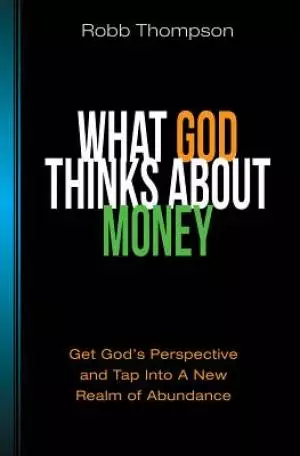 What God Thinks About Money