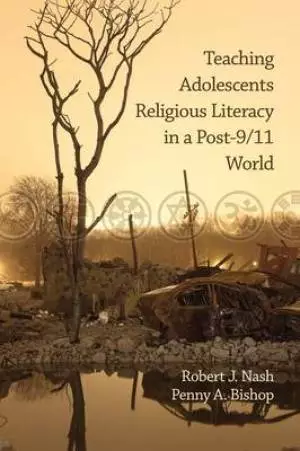 Teaching Adolescents Religious Literacy in a Post-9/11 World