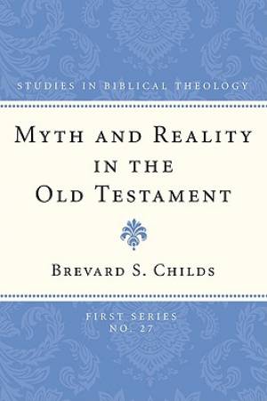 Myth and Reality in the Old Testament