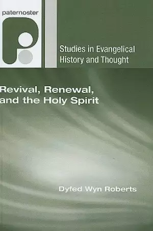 Revival, Renewal, and the Holy Spirit