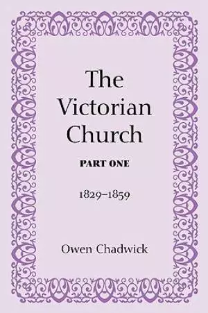 The Victorian Church, Part One