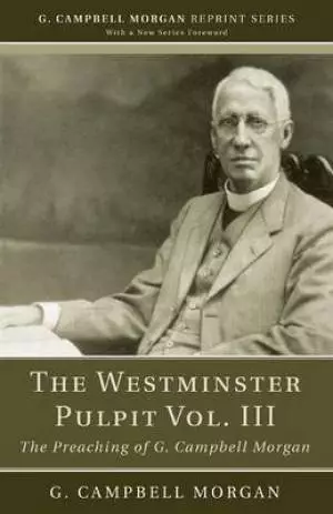 The Westminster Pulpit Vol. III