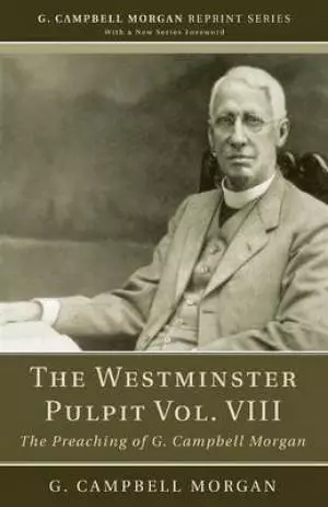 The Westminster Pulpit Vol. VIII
