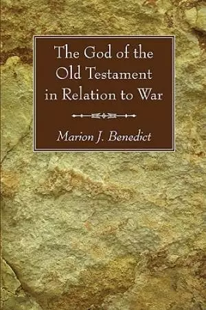 The God of the Old Testament in Relation to War
