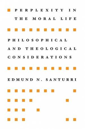 Perplexity in the Moral Life