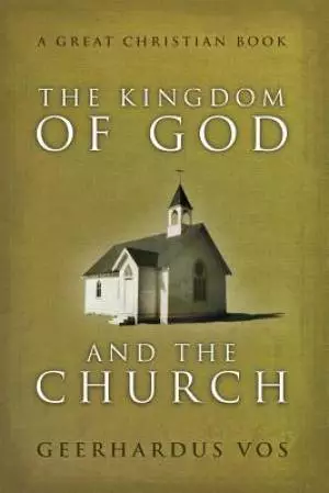 The Kingdom of God and The Church