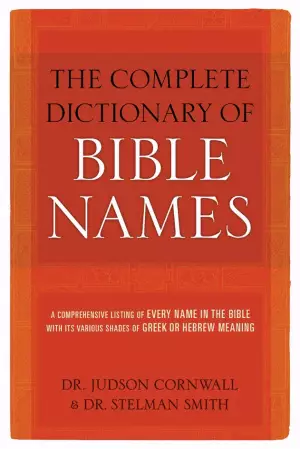 Complete Dictionary of Bible Names