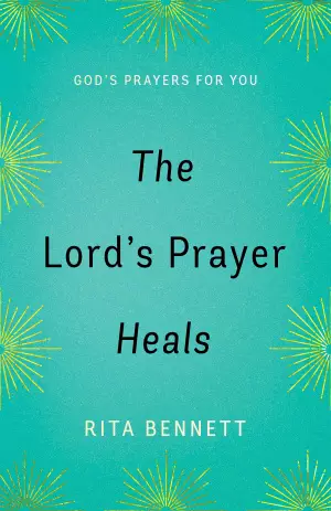 The Lord's Prayer Heals