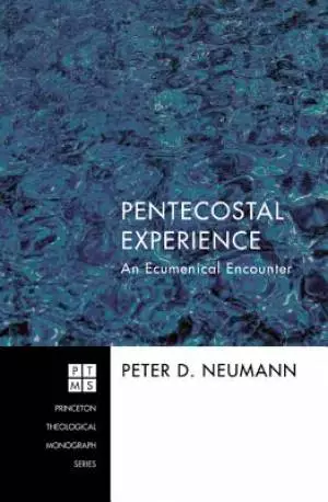 Pentecostal Experience: An Ecumenical Encounter