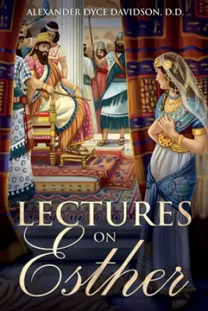 Lectures on Esther: Annotated