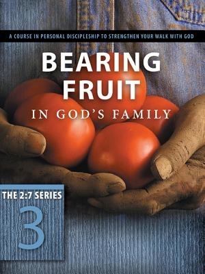 Bearing Fruit in God's Family