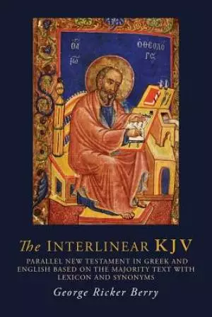 The Interlinear KJV: Parallel New Testament in Greek and English Based On the Majority Text with Lexicon and Synonyms