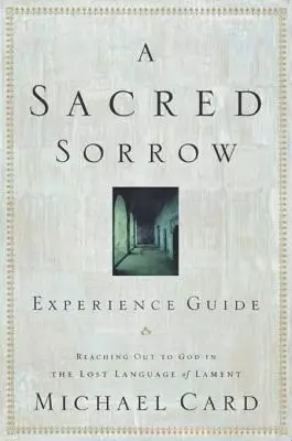Sacred Sorrow Experience Guide
