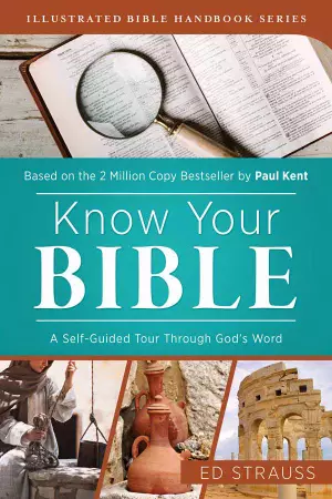 Know Your Bible - A Self-Guided Tour through God's Word