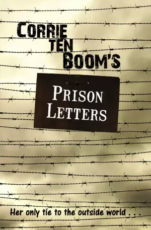 Corrie Ten Boom's Prison Letters