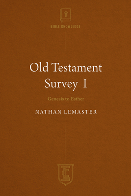 Old Testament Survey I: Genesis to Esther