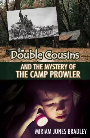 The Double Cousins and the Mystery of the Camp Prowler