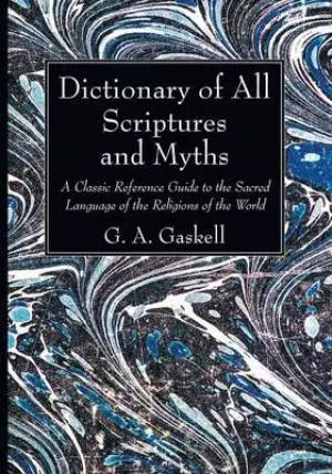 Dictionary of All Scriptures and Myths