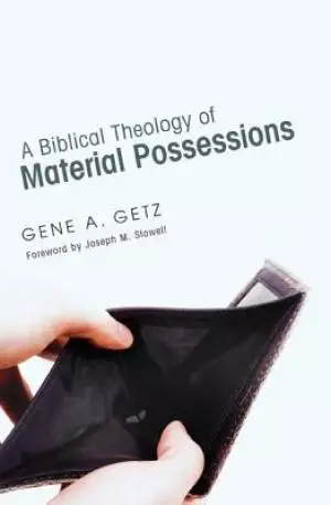 A Biblical Theology of Material Possessions