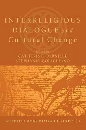 Interreligious Dialogue and Cultural Change