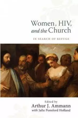 Women, Hiv, and the Church: In Search of Refuge