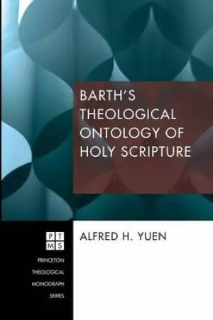 Barth's Theological Ontology of Holy Scripture