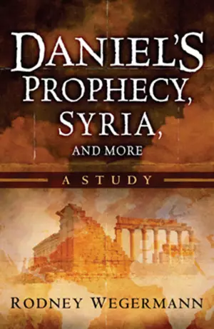 Daniel's Prophecy, Syria and More