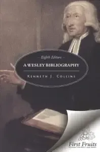 A Wesley Bibliography: Eighth Edition