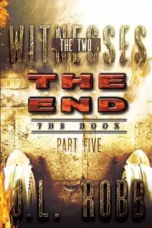 The End The Book: Part Five: The Two Witnesses