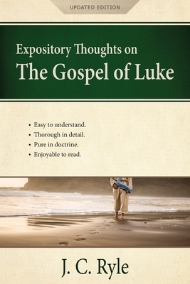 Expository Thoughts on the Gospel of Luke : A Commentary
