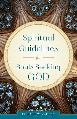Spiritual Guidelines: For Souls Seeking God