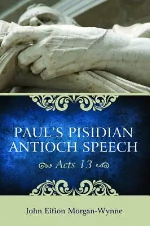 Paul's Pisidian Antioch Speech (acts 13)