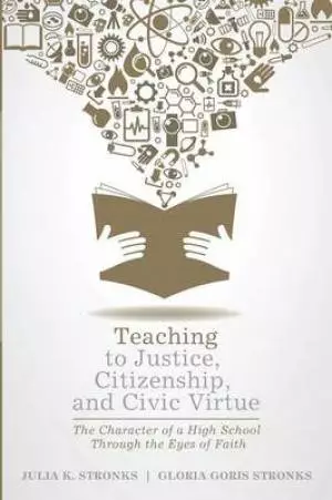 Teaching to Justice, Citizenship, and Civic Virtue