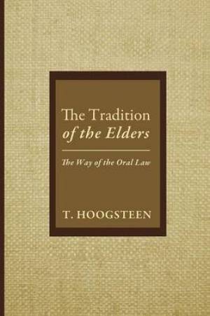 The Tradition of the Elders: The Way of the Oral Law
