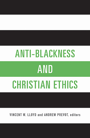 Anti-Blackness and Christian Ethics