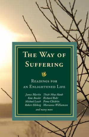Way of Suffering: Readings for an Enlightened Life