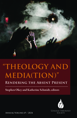 Theology and Media(tion): Rendering the Absent Present