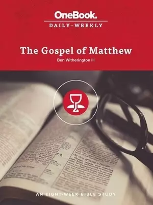 The Gospel of Matthew: An Eight-Week Bible Study