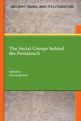 The Social Groups behind the Pentateuch