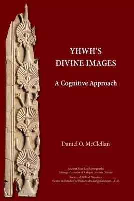 YHWH's Divine Images: A Cognitive Approach