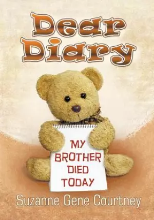Dear Diary: My Brother Died Today