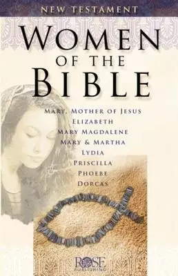 Women of the Bible: New Testament