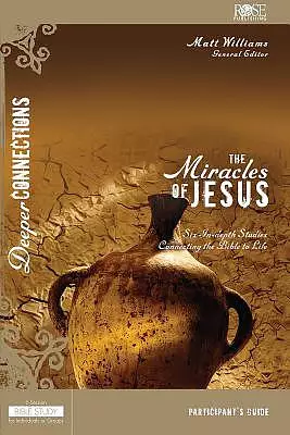 The Miracles Of Jesus Participant Guide