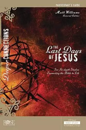 The Last Days of Jesus Study Guide
