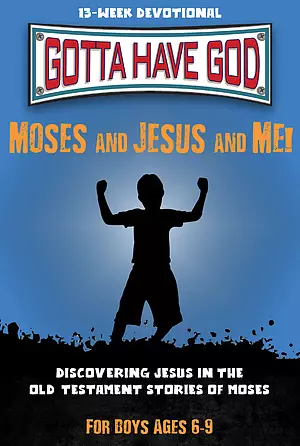 KIDZ: GHG: Moses & Jesus & Me! Ages 6-9