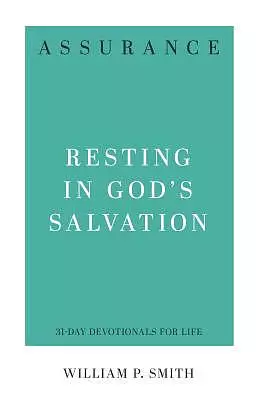 Assurance: Resting in God's Salvation