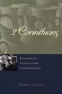 Reformed Expository Commentary: 2 Corinthians