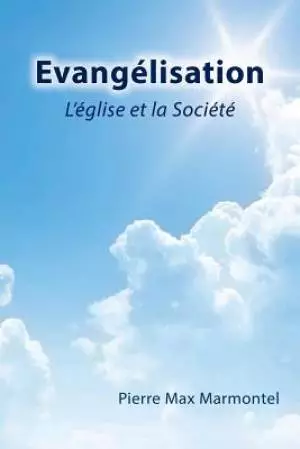 Evangelisation: L'Eglise Et La Societe