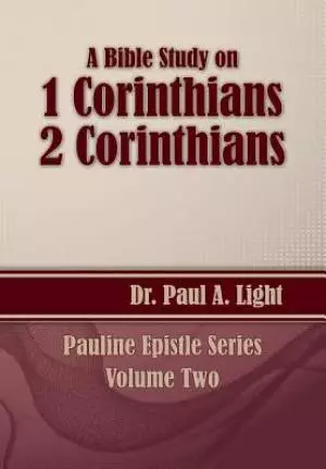 A Bible Study on 1 and 2 Corinthians